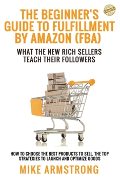 Paperback The Beginner's Guide to Fulfillment by Amazon (FBA) Book