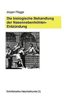 Paperback Die biologische Behandlung der Nasennebenh?hlenentz?ndung [German] Book