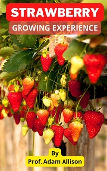 GARDENING: STRAWBERRY - GROWING EXPERIENCE