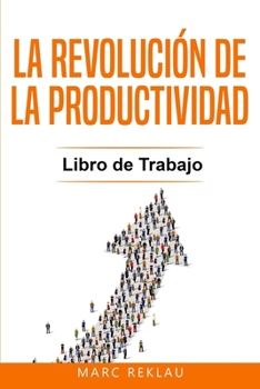 Paperback La Revolución de la Productividad - Libro de Trabajo [Spanish] Book