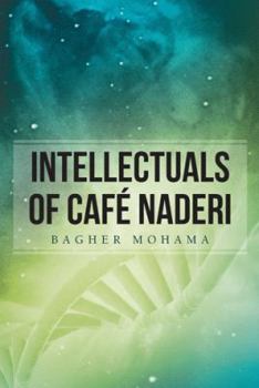 Hardcover Intellectuals of Cafe Naderi Book