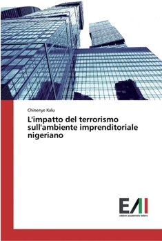Paperback L'impatto del terrorismo sull'ambiente imprenditoriale nigeriano [Italian] Book