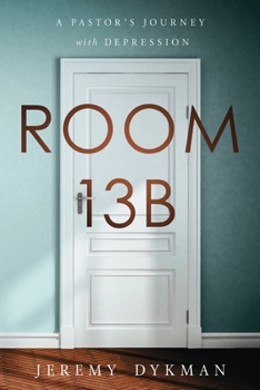 Paperback Room 13B: A Pastor's Journey with Depression Book