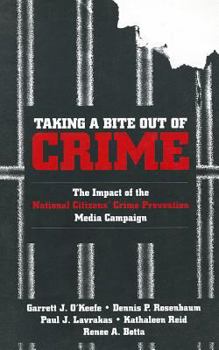 Paperback Taking a Bite Out of Crime: The Impact of the National Citizens&#8242; Crime Prevention Media Campaign Book