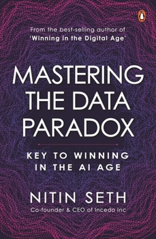 Hardcover Mastering the Data Paradox: Key to Winning in the AI Age Book