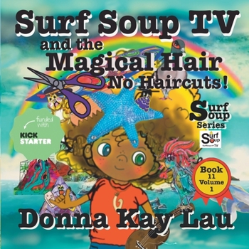 Paperback Surf Soup TV and the Magical Hair: No Haircuts! Book 11 Volume 1 [Large Print] Book