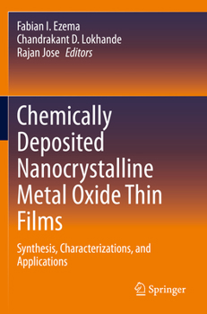 Paperback Chemically Deposited Nanocrystalline Metal Oxide Thin Films: Synthesis, Characterizations, and Applications Book