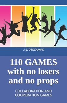 Paperback 110 Games No Losers, No Props: Collaboration and Cooperation Games Book
