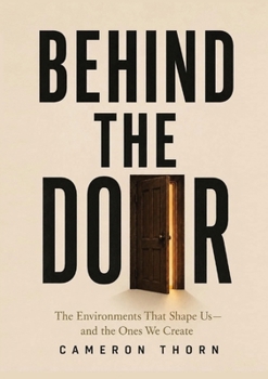 Paperback Behind the Door: The Environments That Shap Us and the One We Create Book