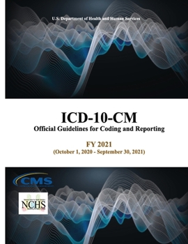 Paperback ICD-10-CM Official Guidelines for Coding and Reporting - FY 2021 (October 1, 2020 - September 30, 2021) Book