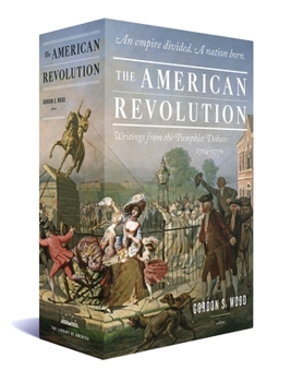Hardcover The American Revolution: Writings from the Pamphlet Debate 1764-1776: A Library of America Boxed Set Book