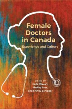 Hardcover Female Doctors in Canada: Experience and Culture Book