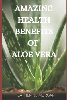 Paperback Amazing Health Benefits of Aloe Vera Book