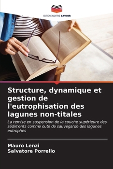 Paperback Structure, dynamique et gestion de l'eutrophisation des lagunes non-titales [French] Book