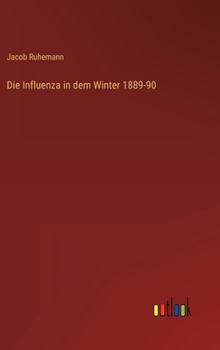 Hardcover Die Influenza in dem Winter 1889-90 [German] Book