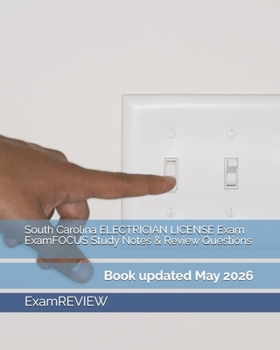 Paperback South Carolina ELECTRICIAN LICENSE Exam ExamFOCUS Study Notes & Review Questions Book