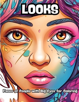 Paperback Looks: Faces of People with Big Eyes for Coloring Book