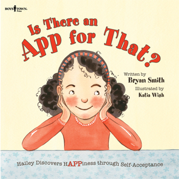 Paperback Is There an App for That?: Halley Discovers Happiness Through Self-Acceptance Book