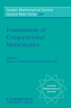 Foundations of Computational Mathematics (London Mathematical Society Lecture Note Series) - Book #284 of the London Mathematical Society Lecture Note