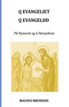 Paperback Q Evangeliet Q Evangeliið [Norwegian Nynorsk] Book