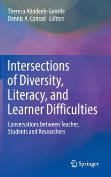 Hardcover Intersections of Diversity, Literacy, and Learner Difficulties: Conversations Between Teacher, Students and Researchers Book