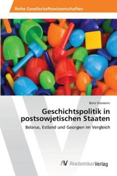 Paperback Geschichtspolitik in postsowjetischen Staaten [German] Book