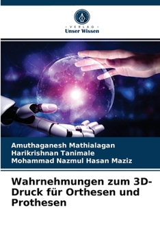 Paperback Wahrnehmungen zum 3D-Druck für Orthesen und Prothesen [German] Book