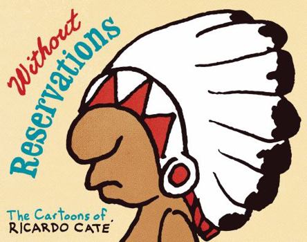 Paperback Without Reservations: The Cartoons of Ricardo Cate Book