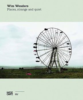 Hardcover Wim Wenders: Places, Strange and Quiet Book