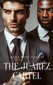 Paperback The Juarez Cartel: A Dark Organized Crime Romantic Thriller Book