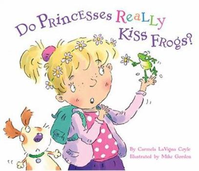 Hardcover Do Princesses Really Kiss Frogs? Book