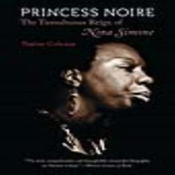 Misc. Princess Noire: The Tumultuous Reign of Nina Simone Book