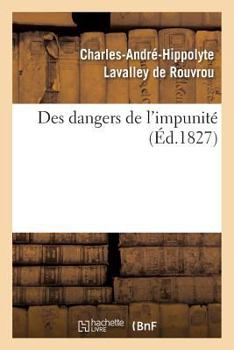 Paperback Des Dangers de l'Impunité [French] Book