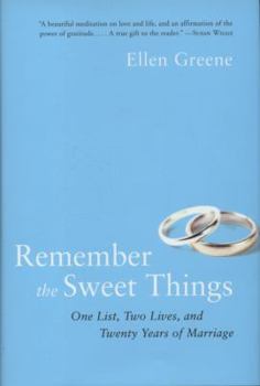 Hardcover Remember the Sweet Things: One List, Two Lives, and Twenty Years of Marriage Book