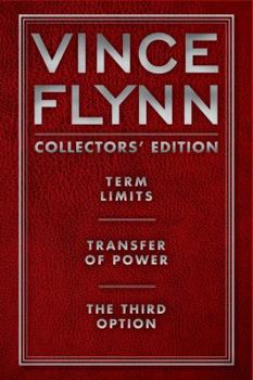 Vince Flynn Collectors' Edition #1: Term Limits, Transfer of Power, and The Third Option - Book  of the Mitch Rapp