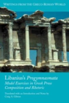 Paperback Libanius's Progymnasmata: Model Exercises in Greek Prose Composition and Rhetoric Book