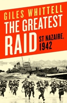 Hardcover The Greatest Raid: St. Nazaire, 1942 Book