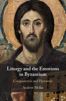 Paperback Liturgy and the Emotions in Byzantium Book