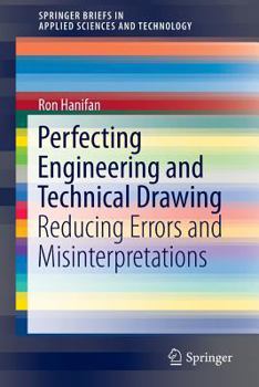 Paperback Perfecting Engineering and Technical Drawing: Reducing Errors and Misinterpretations Book