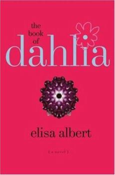 Hardcover The Book of Dahlia Book