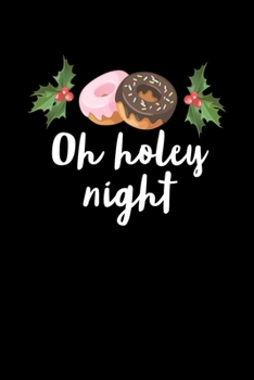 Oh Holey Night: Christmas Notebook | Funny Xmas Pun Sayings Santa Claus Winter Deals Holiday Season Mini Notepad Funny Xmas Humor Gift College Ruled (6"X9")