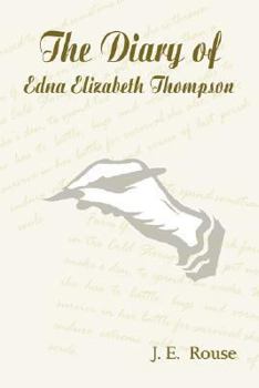 Hardcover The Diary of Edna Elizabeth Thompson Book