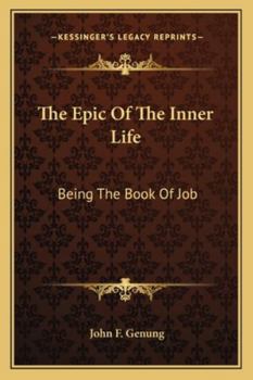 Paperback The Epic of the Inner Life: Being the Book of Job Book