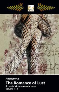 Paperback The Romance of Lust: A classic Victorian erotic novel // Volume I - II Book