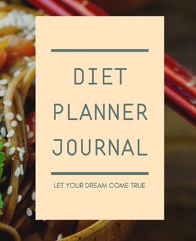 Diet Planner Journal: A Daily Food and Exercise Journal to Help You Become the Best Version of Yourself, (100 Days Meal and Activity Tracker)