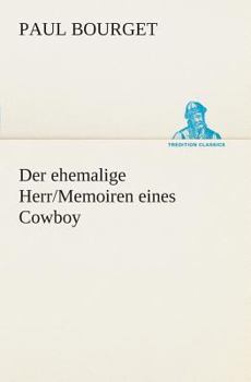 Paperback Der ehemalige Herr/Memoiren eines Cowboy [German] Book