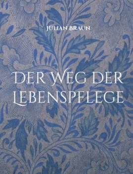 Paperback Der Weg der Lebenspflege [German] Book