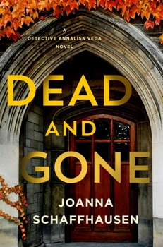 Dead and Gone - Book #3 of the Detective Annalisa Vega