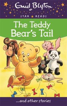 The Teddy Bear's Tail and Other Stories (Enid Blyton's Popular Rewards Series II) - Book  of the Popular Rewards