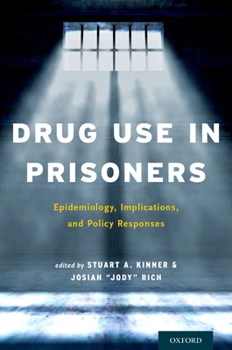 Paperback Drug Use in Prisoners: Epidemiology, Implications, and Policy Responses Book